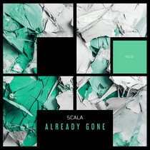 SCALA — Already Gone