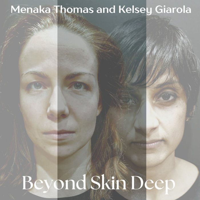 Beyond Skin Deep (Featuring Kelsey Giarola) Menaka