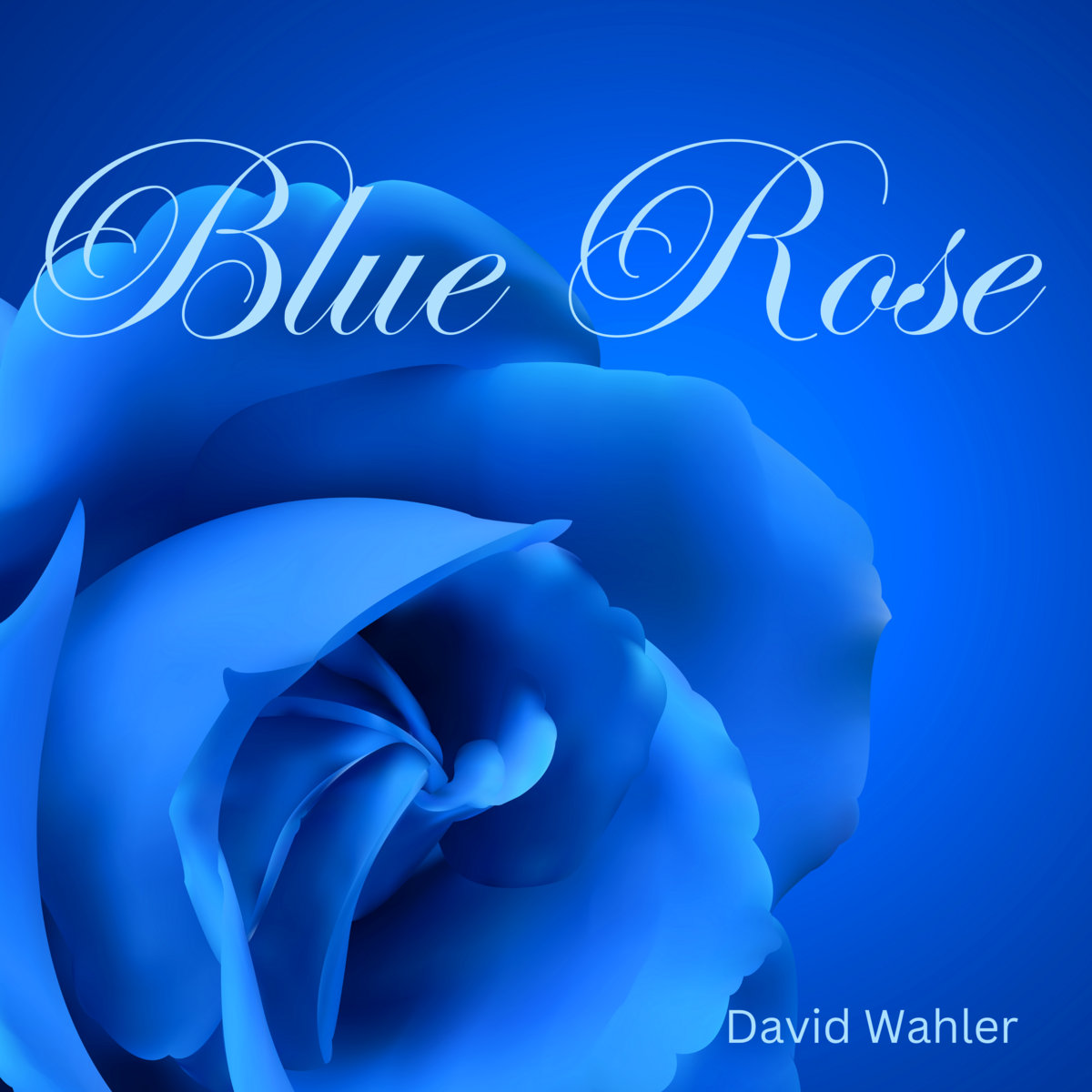 Blue Rose David Wahler