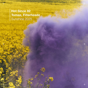 Sunshine 2025Hot Since 82, Tomaz, Filterheadz cover