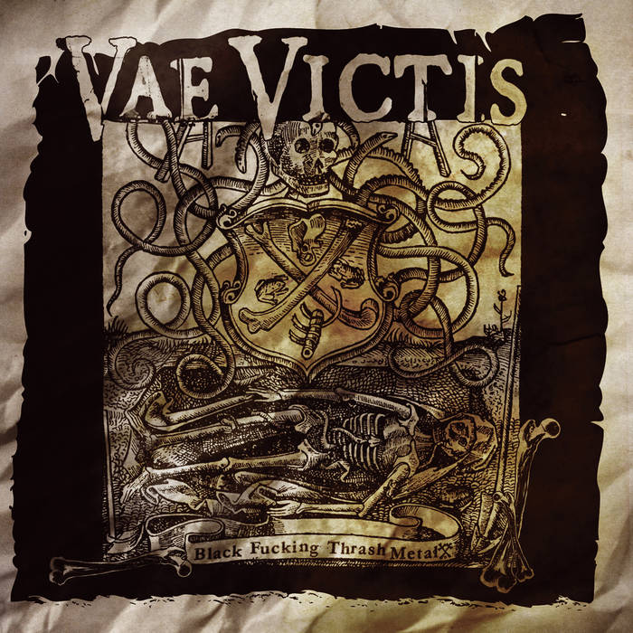 Black Fucking Thrash Metal | VAE VICTIS