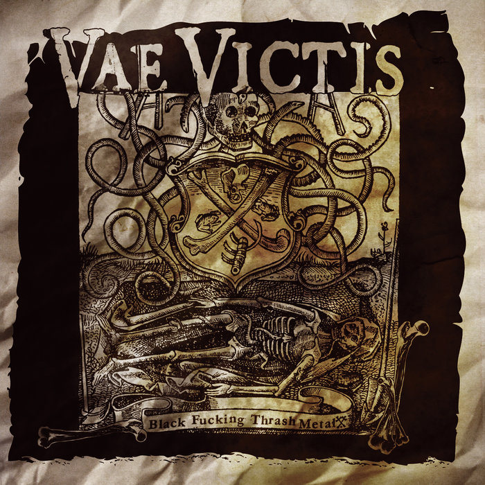 Black Fucking Thrash Metal | VAE VICTIS