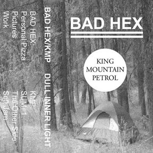 Bad Hex — Dull Inner Light EP (Split With King Mountain Petrol)