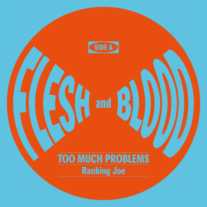 Too Many Problems Too Much Problems | Ranking Joe | Flesh & Blood Posse