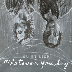 Whatever You SayQuiet Lion cover