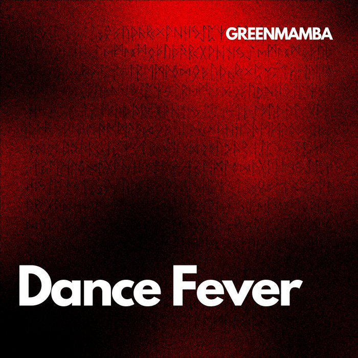 Dance Fever | Greenmamba
