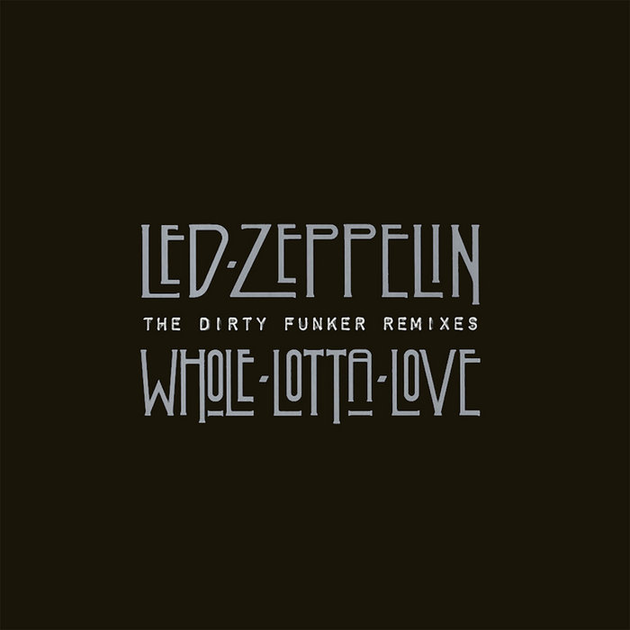 Whole Lotta Love | Dirty Funker