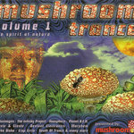 Mushroom Trance Volume 1 - The Spirit Of Nature