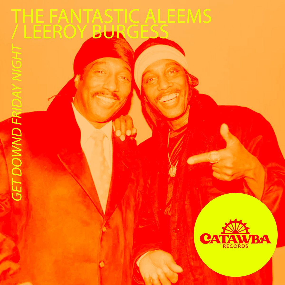 Get Down Friday Night | The Fantastic Aleems and Leroy Burgess