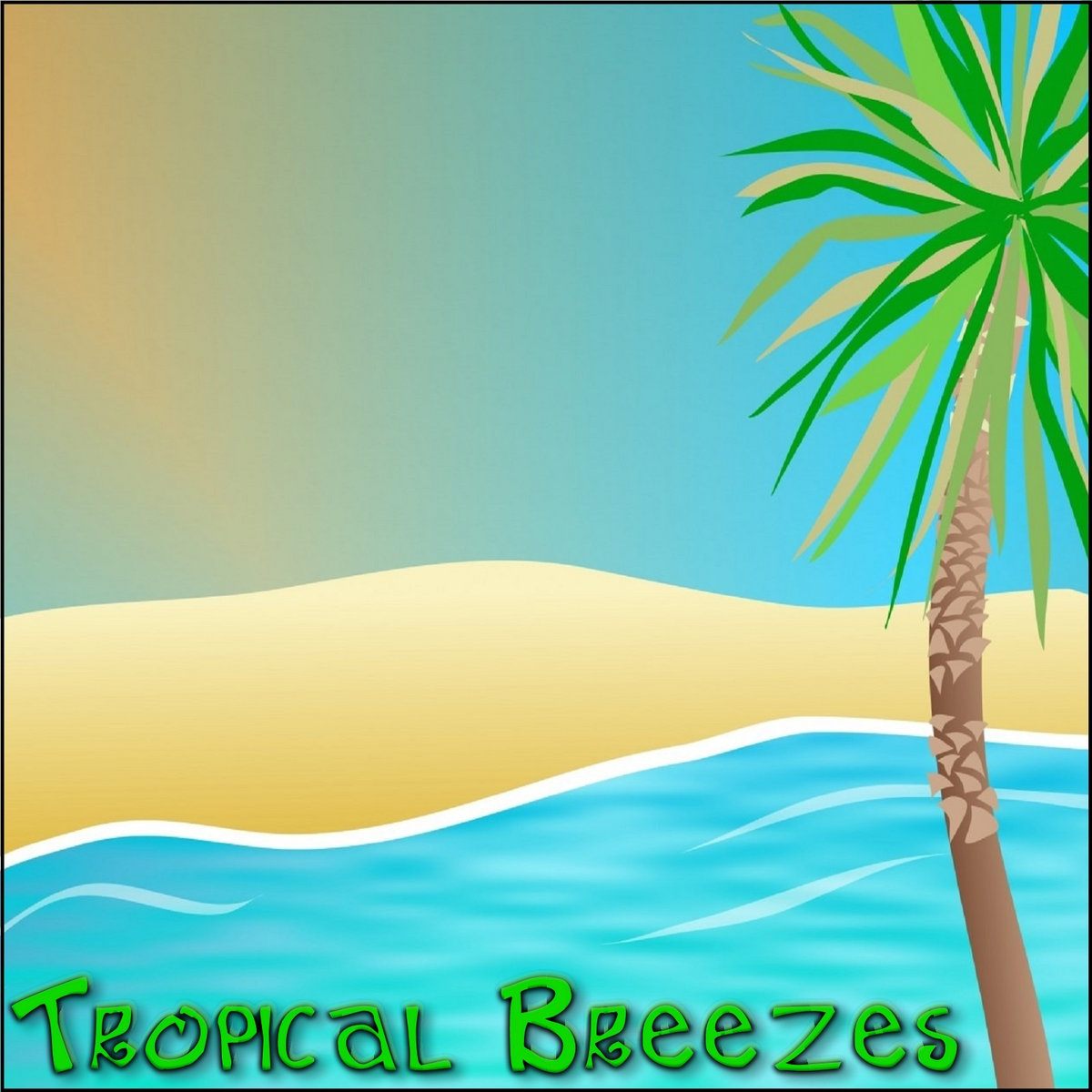 Tropical Breezes | Derek & Brandon Fiechter