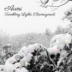 Auni - Twinkling Lights (Reimagined)