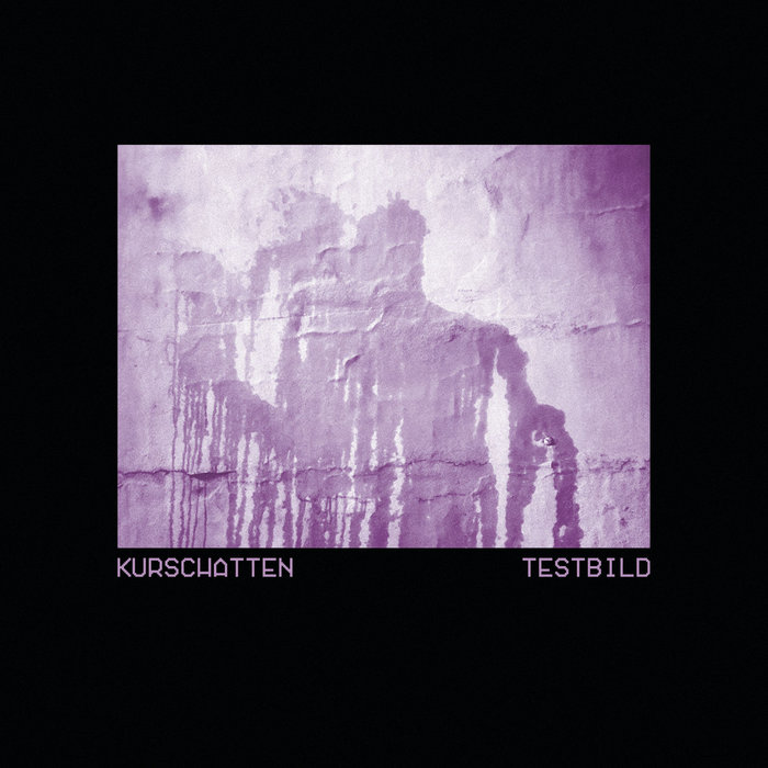 Pochette de Testbild par Kurschatten