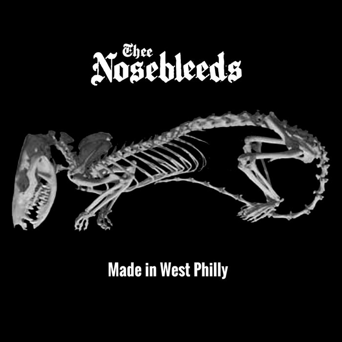 Made in West Philly (LIVE) Thee Nosebleeds