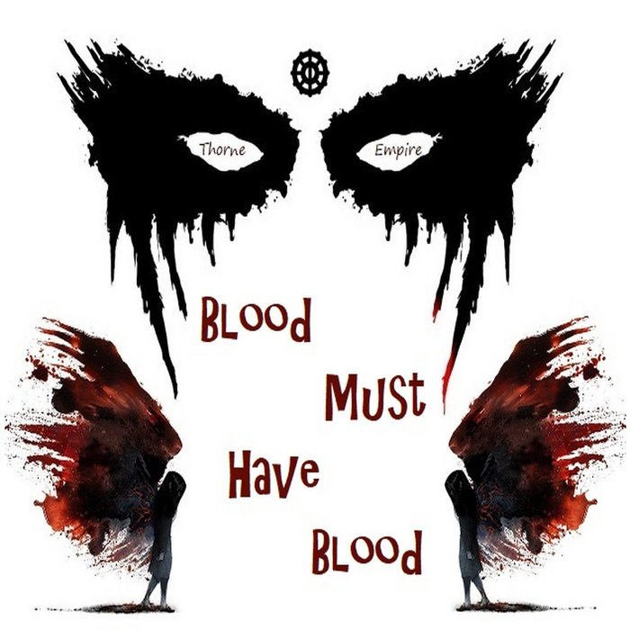 Blood Must Have Blood Thorne Empire Blood Must Have Blood Thorne Empire