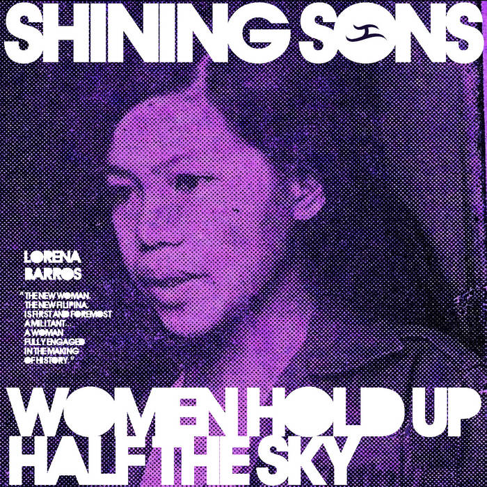 Women Hold Up Half The Sky Shining Sons ANAKBAYAN LA