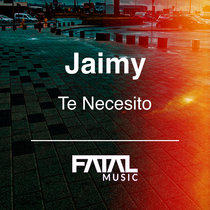 Jaimy — Te Necesito