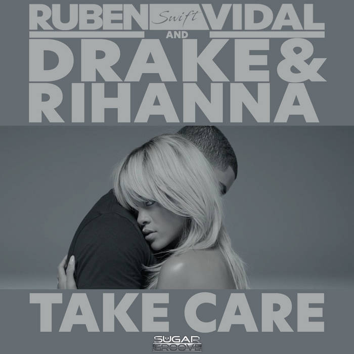 Take Care | Ruben Vidal, Drake & Rihanna | Sugar Groove