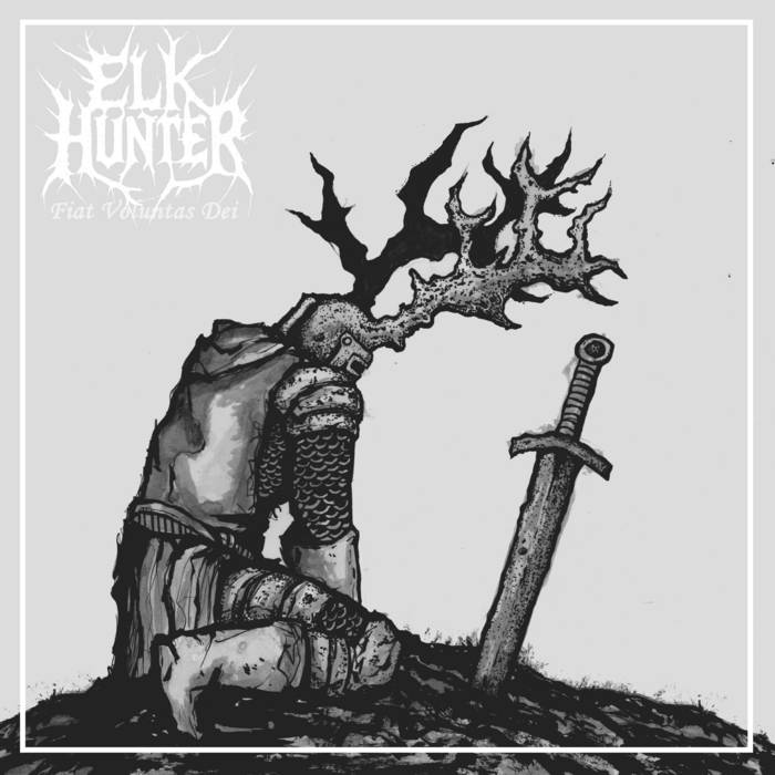 Elk Hunter - Fiat Voluntas Dei album artwork