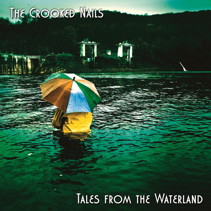 Pochette de Tales from the Waterland par The Crooked Nails