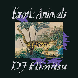 Exotic AnimalsDJ HIMITSU cover
