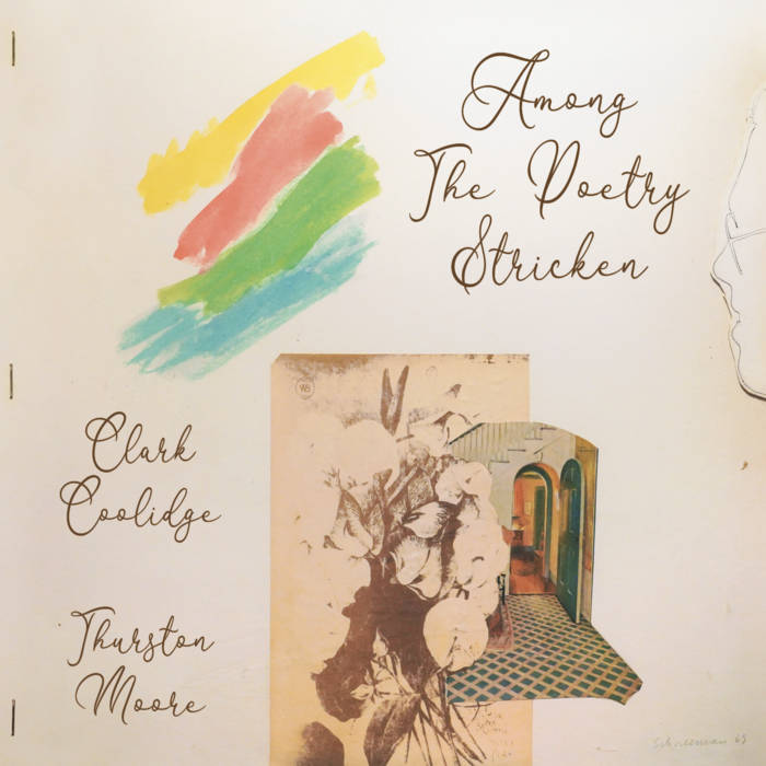 Among The Poetry Stricken | Clark Coolidge, Thurston Moore | Fast