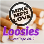 Loosies - A Blend Tape Vol. 2