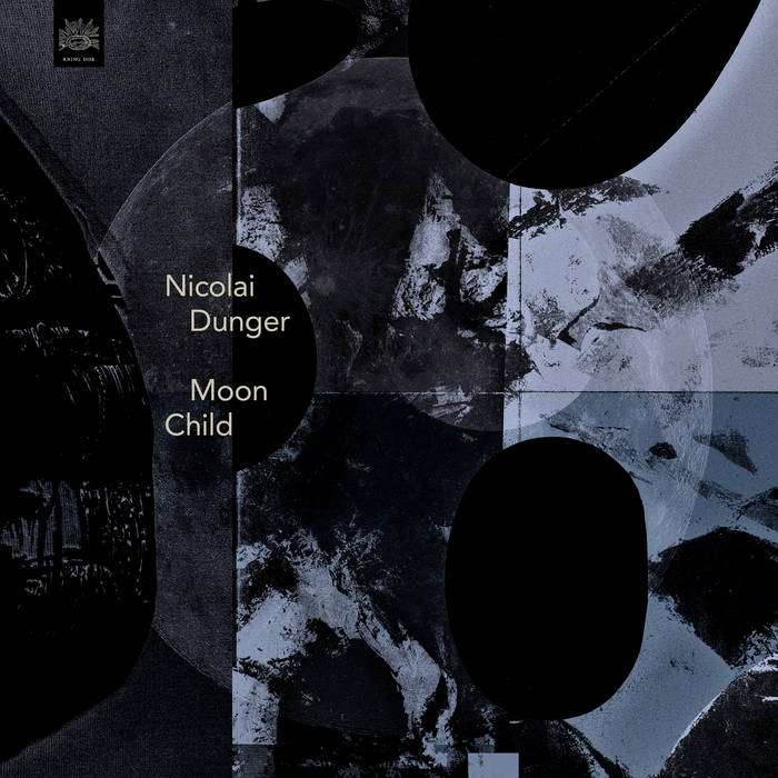 Moon Child | Nicolai Dunger | Kning Disk