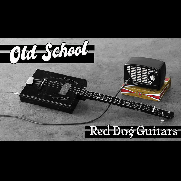 Them Old School Blues Red Dog Guitars