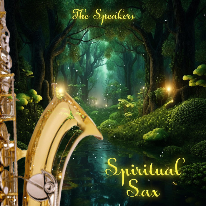 Spiritual Sax THE SPEAKERS The Speakers