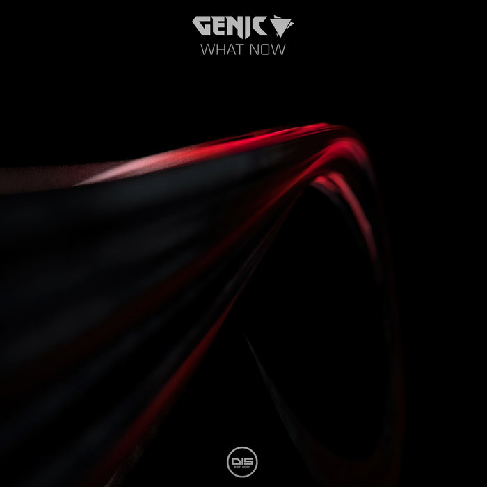 What Now EP | Genic | Dispatch Recordings