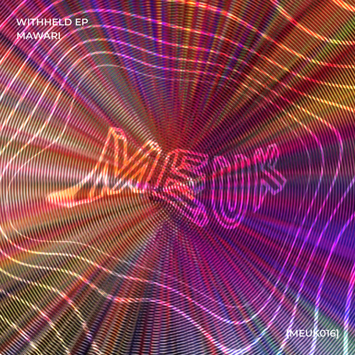 Withheld EP [MEUK016] | MAWARI | MEUK Records