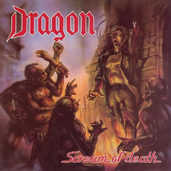 洋楽 DRAGON - Scream of Death Dragon – Scream Of Death | Releases | Discogs