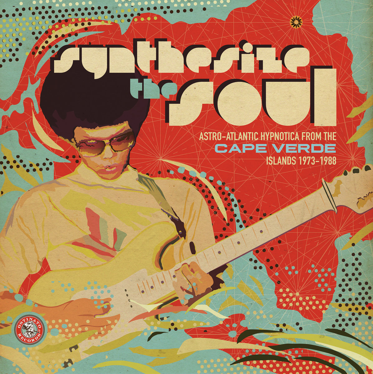 Synthesize the Soul: Astro-Atlantic Hypnotica from the Cape Verde Islands |  Various Artists | Ostinato Records