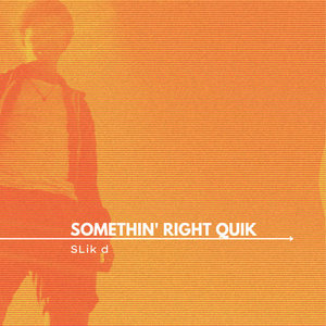Somethin' Right Quik cover