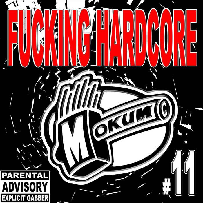 MOK194] Fucking Hardcore #11 | Mokum Records