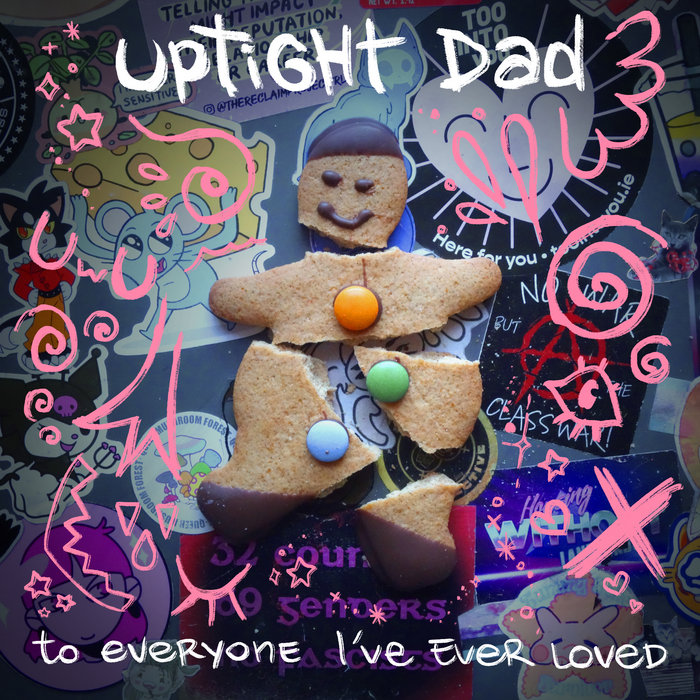to everyone i've ever loved, by Uptight Dad