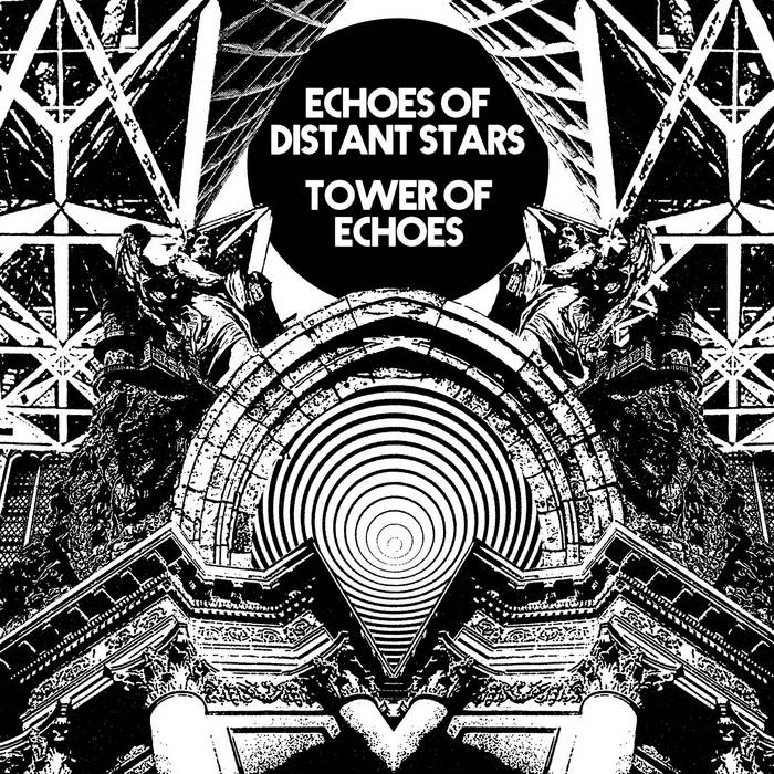 Tower of Echoes | Echoes of Distant Stars | echodelickrecords