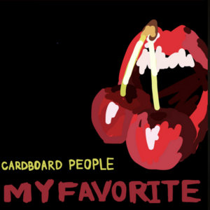 Cardboard People — My Favorite EP
