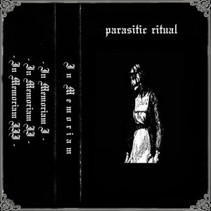 Parasitic Ritual — In Memoriam
