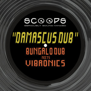 Damascus DubVibronics meets Bungalo Dub cover