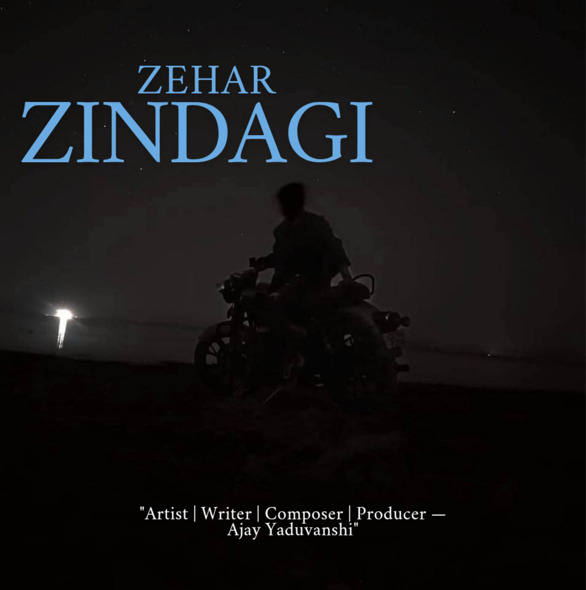 ZEHAR ZINDAGI Ajay Yaduvanshi