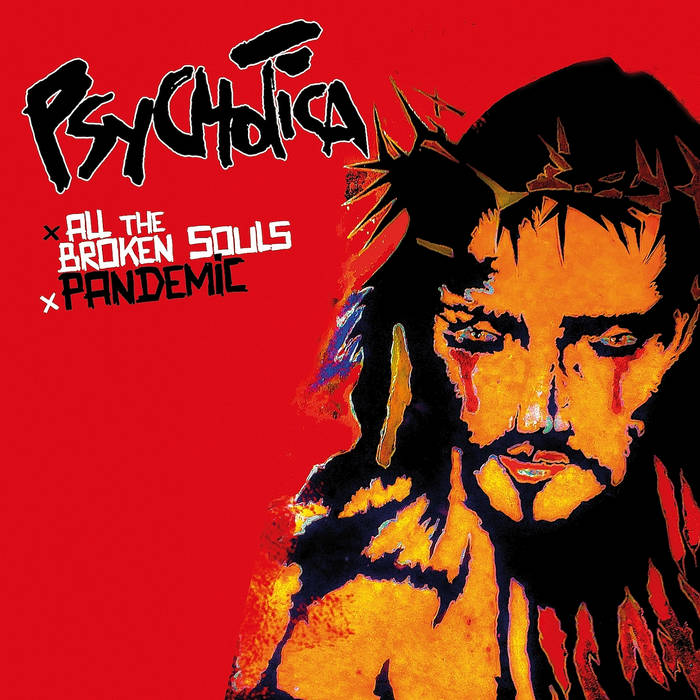 All The Broken Souls & Pandemic | Psychotica | WANKER RECORDS