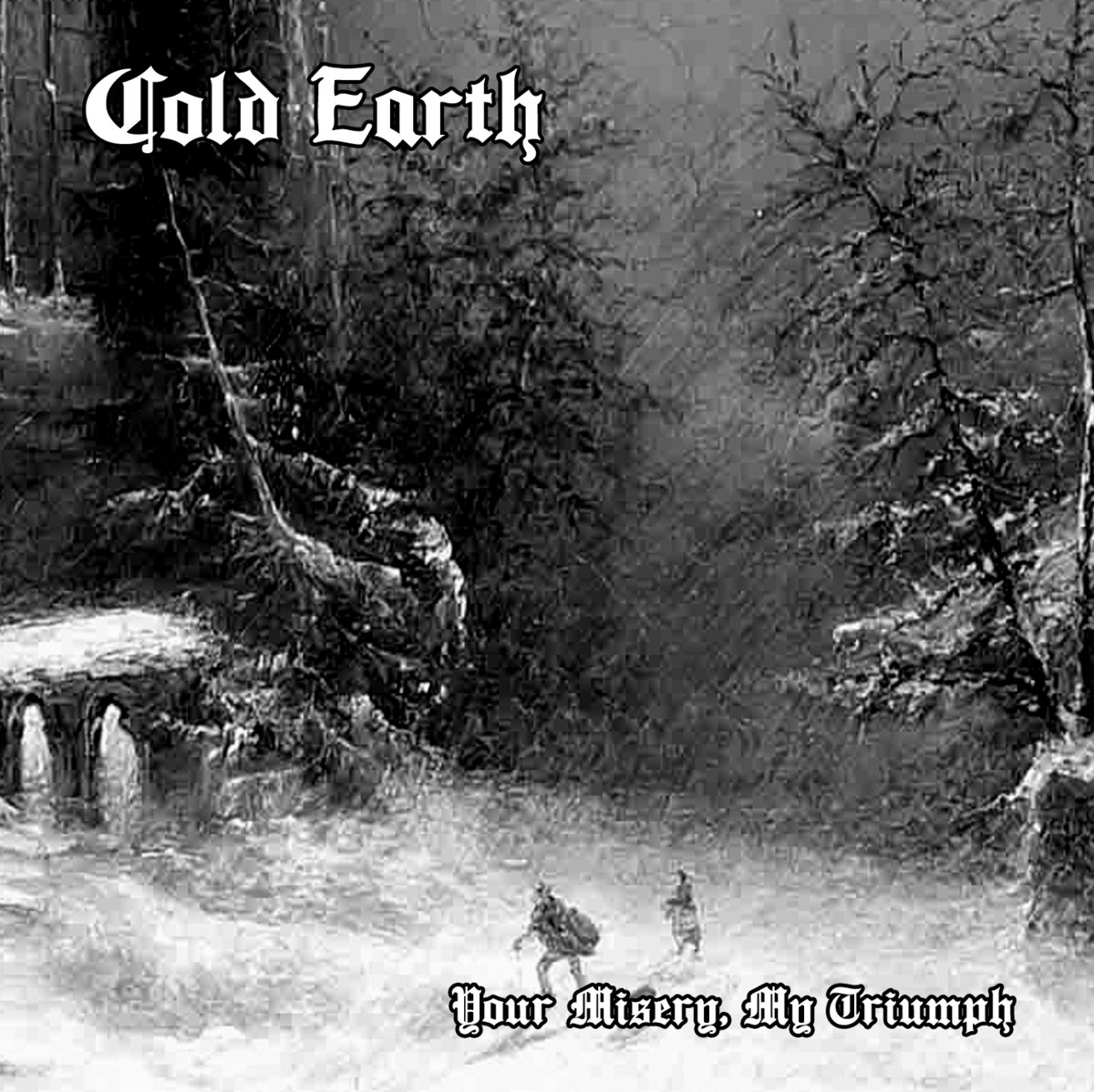 Cold Earth - Your Misery, My Triumph | Cold Earth | Sol / Deviant