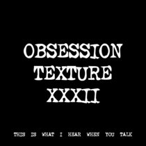 OBSESSION TEXTURE XXXII [TF01116] cover art