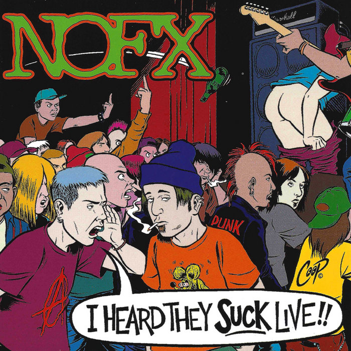 NOFX - I Heard They Suck Live! NOFX - I Heard They Suck Live!