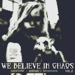 We Believe In Chaos Vol.2