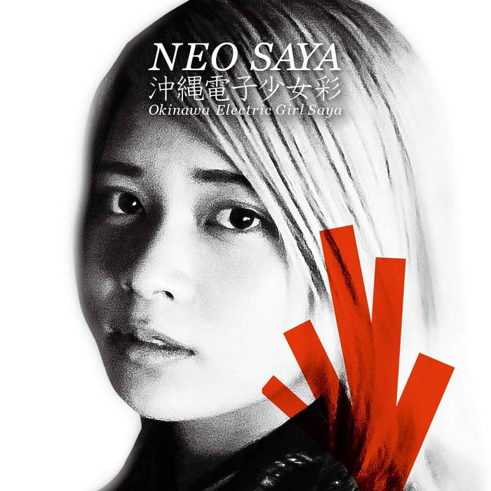 NEO SAYA | 沖縄電子少女彩 / Okinawa Electric Girl Saya | okinawa