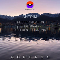 Antrim — Lost Frustration /Soul Magic / Different Horizons