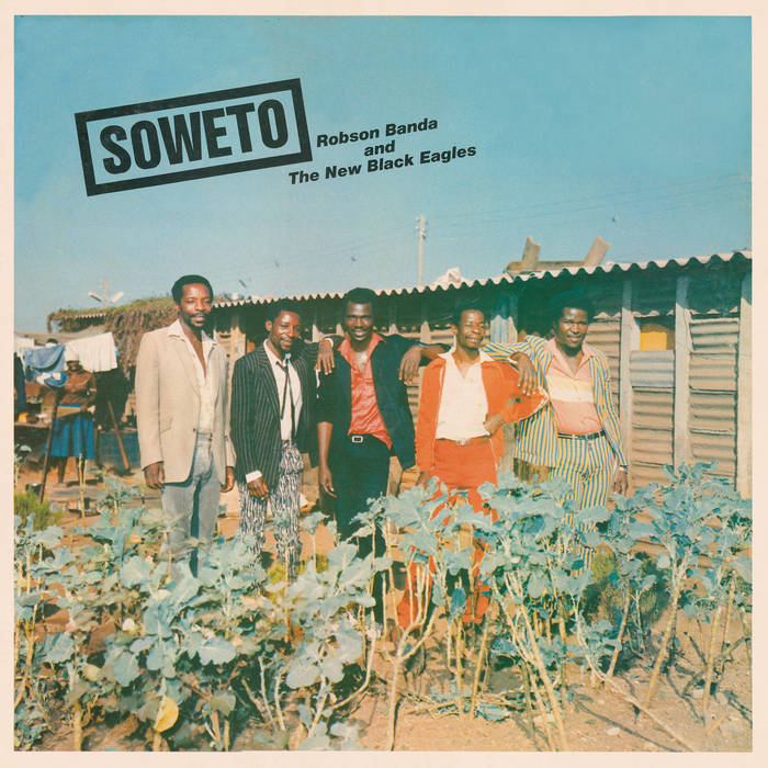 SOWETO | Robson Banda and the New Black Eagles | Nyami Nyami Records