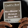 Could've Been (Hula's Retooled House Mix)